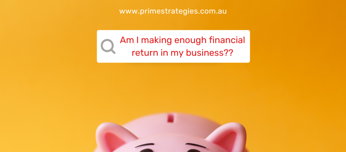 Am i making enough financial return in my business (website)auz