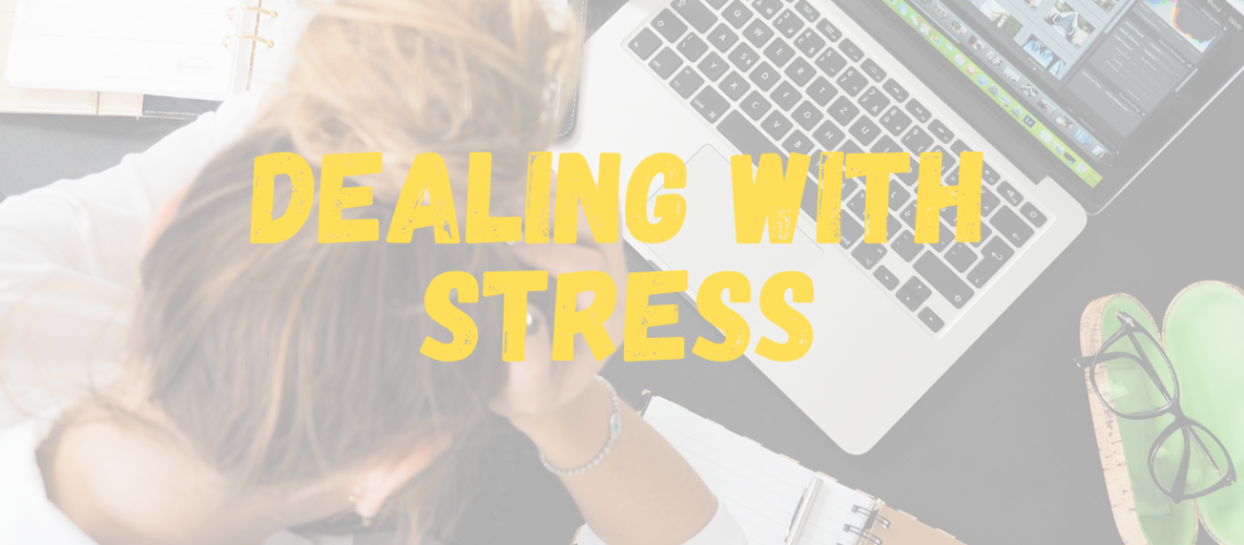 DEALING WITH STRESS